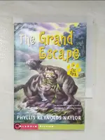 THE GRAND ESCAPE_NAYLOR, PHYLLIS REYNOLDS/【T8／原文小說_BYM】書寶二手書