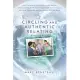 Circling and Authentic Relating Practice Guide: Learn the group conversation practice that will transform all of your relationships and bring you the