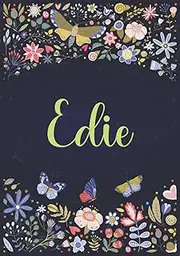 Edie: Notebook A5 | Personalized name Edie | Birthday gift for women, girl, mom, sister, daughter ... | Design : spring | 120 lined pages journal, small size A5 (5.83 x 8.27 inches)