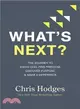 What's Next? ― The Journey to Know God, Find Freedom, Discover Purpose, and Make a Difference