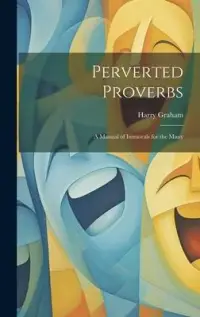 在飛比找博客來優惠-Perverted Proverbs; a Manual o