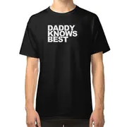 Daddy Knows Best T-shirt