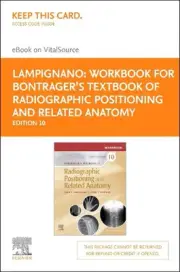 Workbook for Bontrager's Textbook of Radiographic Positioning and Related Anatom