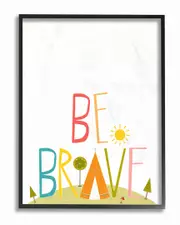 Multi Colored Be Brave Tee Pee Typography by Karen Zukowski (Finny And Zook) Framed Art