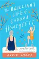 The Brilliant Life of Eudora Honeysett ― A Novel