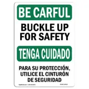 Buckle Up For Safety Bilingual OSHA Be Careful Sign Metal Plastic Decal