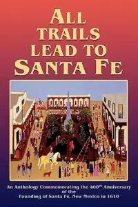 在飛比找博客來優惠-All Trails Lead to Santa Fe: A