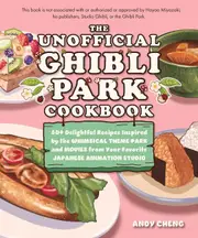 The Unofficial Ghibli Park Cookbook