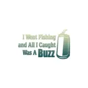 Went Fishing Caught A Buzz - Decal Sticker - Multiple Patterns & Sizes - ebn3238