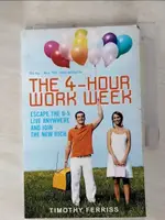 【書寶二手書T1／財經企管_HGH】THE 4-HOUR WORK WEEK_TIMOTHY FERRISS