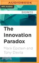 The Innovation Paradox ― Why Good Businesses Kill Breakthroughs and How They Can Change