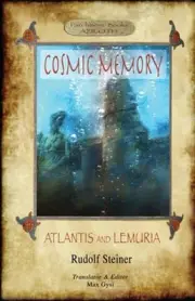 Cosmic Memory: ATLANTIS AND LEMURIA - The Submerged Continents of Atlantis and