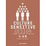 CULTURE SENSITIVE DESIGN: A GUIDE TO CULTURE IN PRACTICE