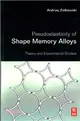 Pseudoelasticity of Shape Memory Alloys ― Theory and Experimental Studies