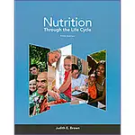 NUTRITION THROUGH THE LIFE CYCLE 5/E 2014