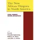 The New African Diaspora in North America: Trends, Community Building, And Adaptation