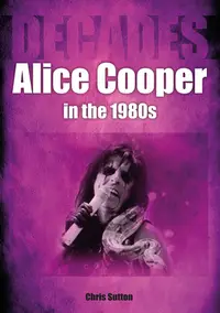 在飛比找誠品線上優惠-Alice Cooper in the 80s: Decad