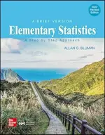 ELEMENTARY STATISTICS: A STEP BY STEP APPROACH A BRIEF VERSION (2022 REVISED EDITION) 1/E BLUMAN 2019 MCGRAW-HILL