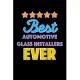 Best Automotive Glass Installers Evers Notebook - Automotive Glass Installers Funny Gift: Lined Notebook / Journal Gift, 120 Pages, 6x9, Soft Cover, M