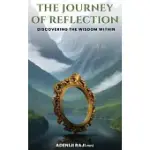 THE JOURNEY OF REFLECTION: DISCOVERING THE WISDOM WITHIN