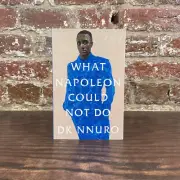 What Napoleon Could Not Do By Nnuro, Dk