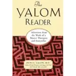 THE YALOM READER: ON WRITING, LIVING, AND PRACTICING PSYCHOTHERAPY