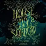 HOUSE OF IVY & SORROW: LIBRARY EDITION