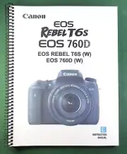 Canon Rebel T6s / EOS 760D Instruction Manual: Full Color & Protective Covers