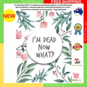 I'M Dead Now What ?: Im Dead Now What Book Organizer , End of Life Planner NEW