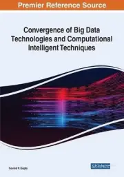 Convergence of Big Data Technologies and Computational Intelligent Techniques by