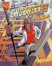 The Incredible Work of Engineers with Max Axiom, Super Scientist