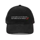 Good Girls Go To Heaven Bad Girls Go To Chilis Hat (Embroidered corduroy cap)