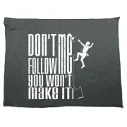 Aa Dont Follow Me You Wont Make It - Rock Climbing Gym Sports Towel Gift Gifts