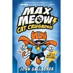 MAX MEOW: CAT CRUSADER BOOK 1