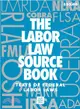 The Labor Law Source Book ― Texts of Federal Labor Laws