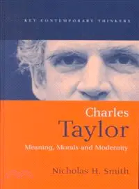 在飛比找三民網路書店優惠-CHARLES TAYLOR：MEANING, MORALS