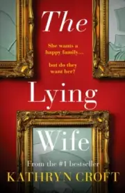 The Lying Wife by Kathryn Croft 9781800327405 Paperback softback