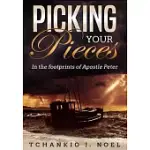 PICKING YOUR PIECES: IN THE FOOTPRINTS OF APOSTLE PETER