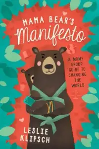 在飛比找博客來優惠-Mama Bear’s Manifesto: A Moms’