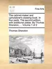 THE CABINET-MAKER AND UPHOLSTERER'S DRAWING-BOOK. IN FOUR By Thomas Sheraton NEW