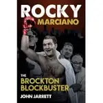 ROCKY MARCIANO: THE BROCKTON BLOCKBUSTER