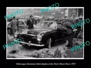 OLD POSTCARD SIZE PHOTO OF PARIS MOTOR SHOW 1955 VW KARMANN GHIA DISPLAY