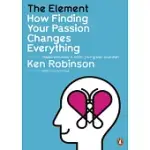 THE ELEMENT: HOW FINDING YOUR PASSION CHANGES EVERYTHING