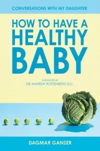 在飛比找博客來優惠-How to Have a Healthy Baby: Co