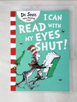 I CAN READ WITH MY EYES SHUT_DR. SEUSS【T5／少年童書_JP5】書寶二手書