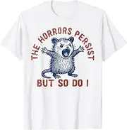 [Sojlreurs] The Horrors Persist But So Do I T-Shirt