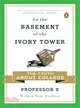 In the Basement of the Ivory Tower ─ The Truth About College