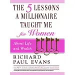 THE FIVE LESSONS A MILLIONAIRE TAUGHT ME FOR WOMEN