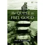 THE QUEST TO FEEL GOOD