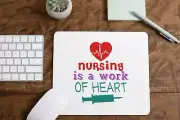 Nursing is a Work of Heart Computer Desk Mouse Pad for Nurse Gift Desk